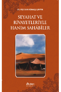 Seyahat ve Rivayetleriyle Hanım Sahabiler