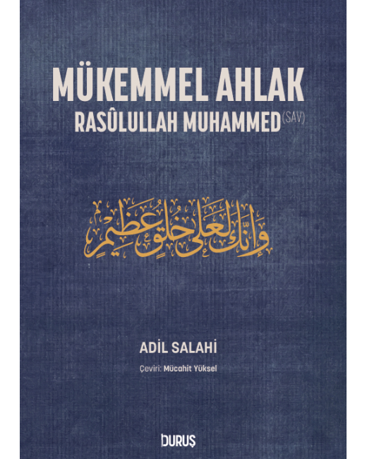 Mükemmel Ahlak - Rasullulah Muhammed Mükemmel Ahlak - Rasullulah Muhammed