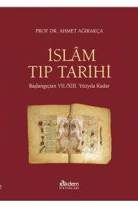İslam Tıp Tarihi Başlangıçtan VII. / XIII. Yüzyıla Kadar