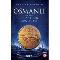 Osmanlı: İnsanlığın Son Adası