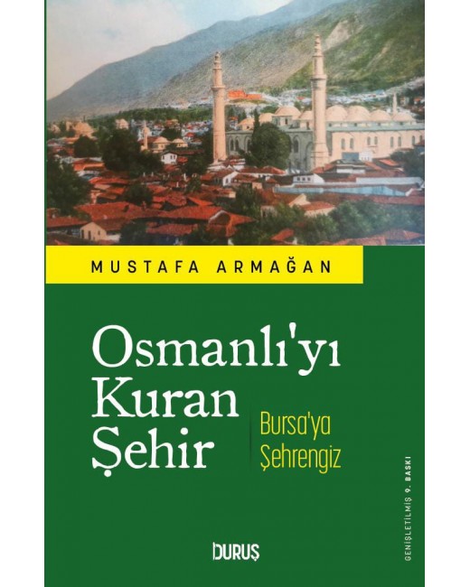 Osmanlı'yı Kuran Şehir Bursa'ya Şehrengiz