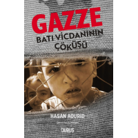 GAZZE: Batı Vicdanının Çöküşü