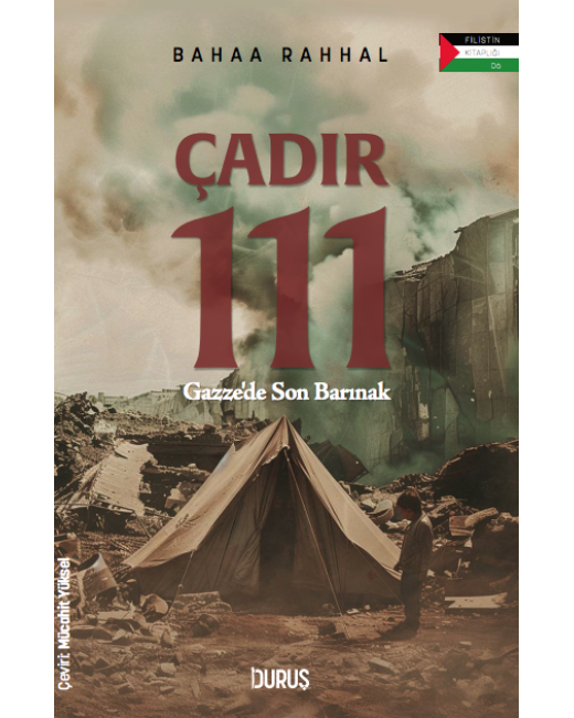 Çadır 111 – Gazze’de Son Barınak