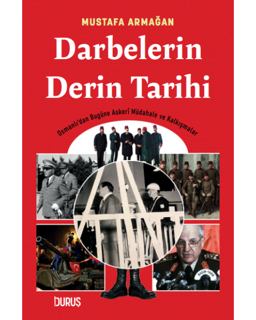 Darbelerin Derin Tarihi Darbelerin Derin Tarihi