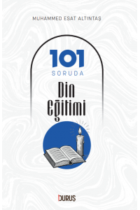 101 Soruda Din Eğitimi