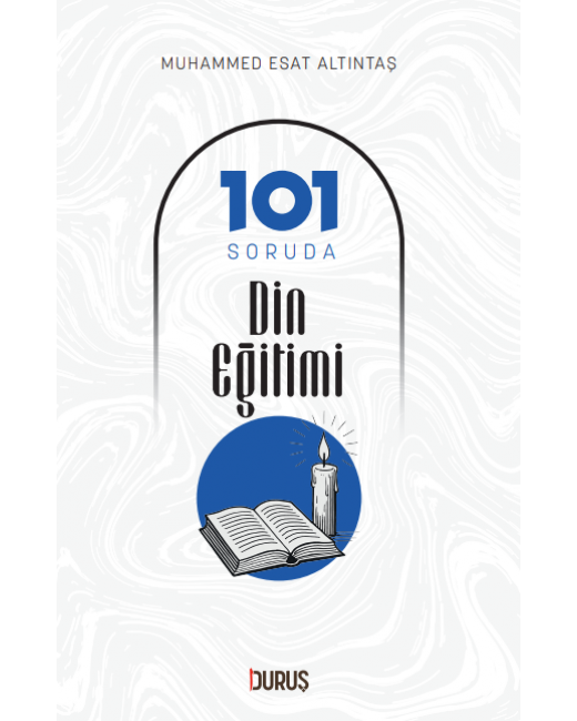 101 Soruda Din Eğitimi 101 Soruda Din Eğitimi