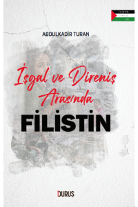 İşgal ve Direniş Arasında Filistin