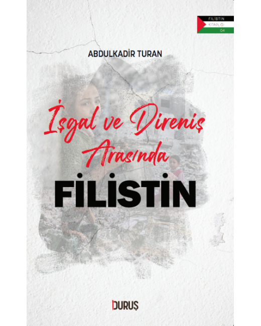 İşgal ve Direniş Arasında Filistin