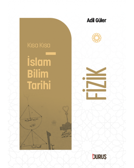 Kısa Kısa İslam Bilim Tarihi – Fizik