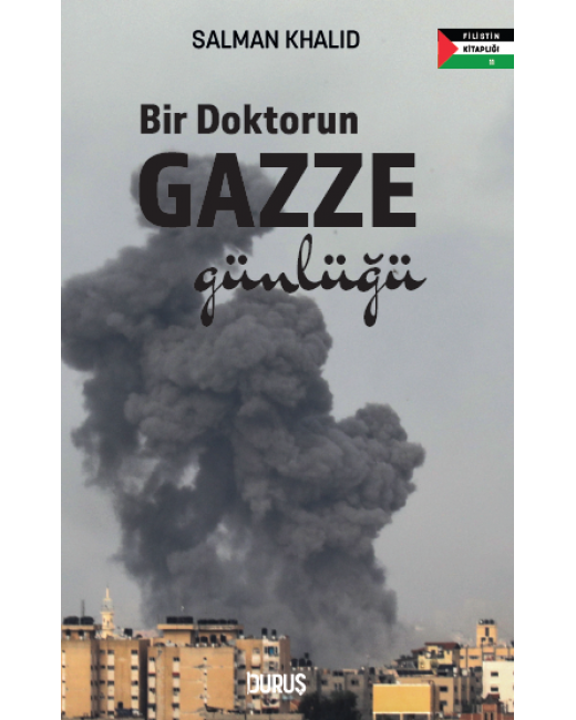 Bir Doktorun Gazze Günlüğü Bir Doktorun Gazze Günlüğü