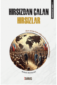 Sömürgecilik Tarihi 2 Hırsızdan Çalan Hırsızlar