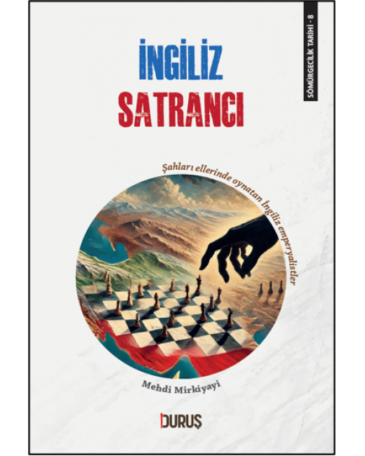 Sömürgecilik  Tarihi 8 İngiliz Satrancı
