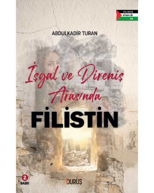 İşgal ve Direniş Arasında Filistin