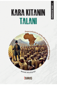 Sömürgecilik Tarihi 6 Kara Kıtanın Talanı 
