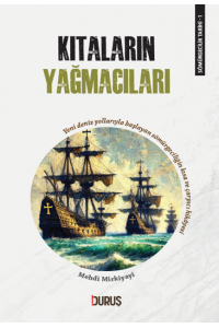 Sömürgecilik Tarihi 1 Kıtaların Yağmacıları