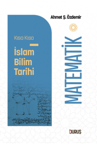 Kısa Kısa İslam Bilim Tarihi – Matematik