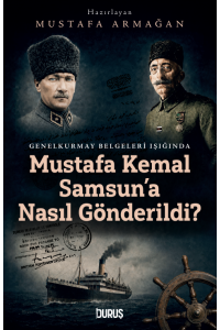MUSTAFA KEMAL SAMSUN'A  NEDEN GÖNDERİLDİ?