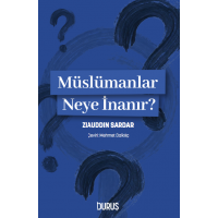 Müslümanlar Neye İnanır?