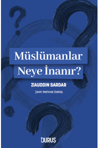 Müslümanlar Neye İnanır?