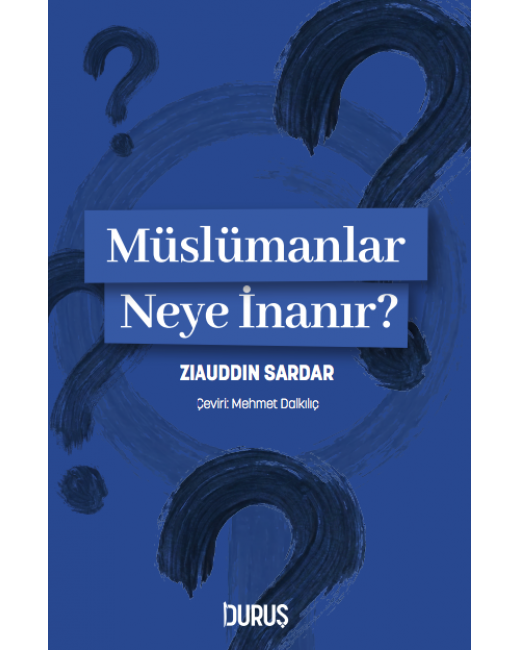 Müslümanlar Neye İnanır?