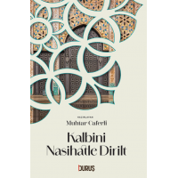 Kalbini Nasihatle Dirilt