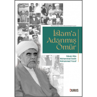 İslam’a Adanmış Ömür