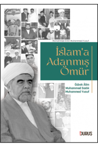 İslam’a Adanmış Ömür