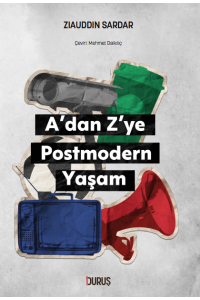 A’dan Z’ye Postmodern Yaşam