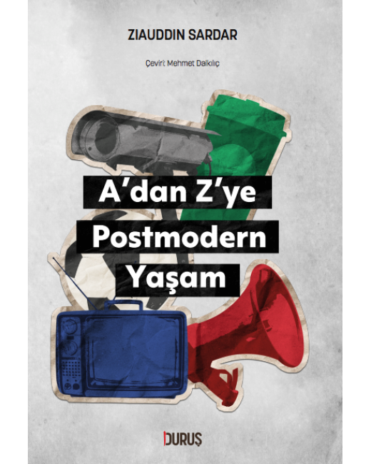 A’dan Z’ye Postmodern Yaşam