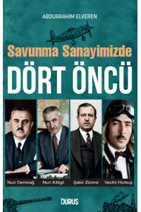 Savunma Sanayimizde Dört Öncü