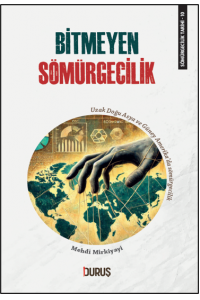 Sömürgecilik Tarihi 10  Bitmeyen Sömürgecilik